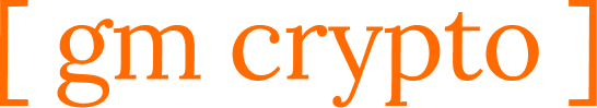 [ gm crypto ]